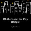 Oh The Noise The City Brings