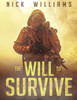 The Will To Survive : A Post-Apocalyptic Emp Survival Thriller