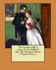 The Bronze Eagle; A Story Of The Hundred Days. By : Baroness Orczy. / Emma Orczy