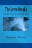 The Levee Breaks : Poems From A Soul Set Free