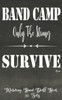 Marching Band Drill Book : Band Camp Only The Strong Survive Cover