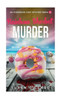 Rainbow Sherbert & Murder : An Oceanside Cozy Mystery