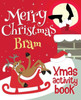 Merry Christmas Bram - Xmas Activity Book : (Personalized Children'S Activity Book)