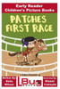Patches First Race - Early Reader - Children'S Picture Books