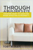 Through A Builder'S Eye : Knowing What To Look For When Investing In Property