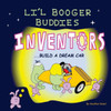 Li'L Booger Buddies Inventors Build A Dream Car