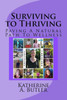 Surviving To Thriving : Paving A Natural Path To Wellness