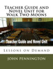 Teacher Guide And Novel Unit For Walk Two Moons : Lessons On Demand