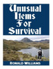 Unusual Items For Survival : The Top Unusual Everyday Items That You Can'T Afford To Overlook For Survival Or Disaster Preparedness