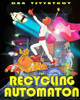The Recycling Automaton