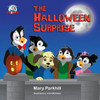 The Halloween Surprise : The Adventures Of Pip Guin