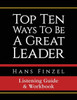 Top Ten Ways To Be A Great Leader Listening Guide And Workbook
