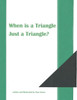 When Is A Triangle Just A Triangle?