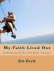 My Faith Lived Out : A Study Guide For The Book Of James