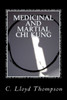 Medicinal And Martial Chi Kung : The Martial Sets