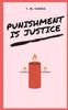 Punishment Is Justice