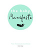 The Baby Manifesto : Your Homemade Handbook