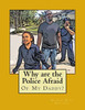 Why Are The Police Afraid Of My Daddy?