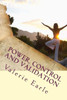 Power, Control And Validation : The Keys To Living An Empowered Life