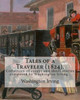 Tales Of A Traveler (1824). By: Washington Irving : Tales Of A Traveller, By Geoffrey Crayon, Gent. (1824) Is A Collection Of Essays And Short Stories Composed By Washington Irving While He Was Living In Europe, Primarily In Germany And Paris
