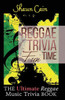 Reggae Trivia Fun Time : The Ultimate Reggae Music Trivia Book
