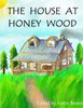 The House At Honey Wood