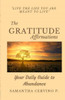 The Gratitude Affirmations : Live The Life You Are Meant To Live