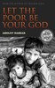 Let The Poor Be Your God