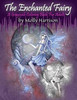 The Enchanted Fairy - A Grayscale Coloring Book For Adults : 25 Single Sided Grayscale Images Of Molly Harrison Fairies