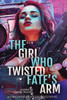 The Girl Who Twisted Fate'S Arm