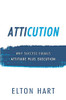 Atticution: Why Success Equals Attitude Plus Execution