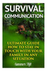Survival Communication : Ultimate Guide How To Stay In Touch With Your Family In Any Situation