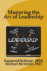 Mastering The Art Of Leadership