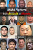 Mma Fighters : From Assault To Murder
