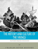 The World'S Greatest Civilizations : The History And Culture Of The Vikings