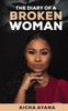 The Diary Of A Broken Woman