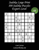 Sudoku Large Print - Expert Level - N8 : 100 Expert Sudoku Puzzles - Puzzle Big Size (8.3X8.3) And Large Print (36 Points)