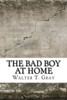 The Bad Boy At Home