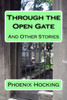 Through The Open Gate : And Other Stories
