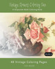 Vintage Flowers Coloring Fun : A Grayscale Adult Coloring Book