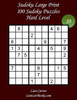 Sudoku Large Print - Hard Level - N10 : 100 Hard Sudoku Puzzles - Puzzle Big Size (8.3X8.3) And Large Print (36 Points)