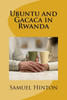 Ubuntu And Gacaca In Rwanda