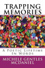 Trapping Memories : A Poetic Lifetime In Words