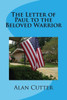 The Letter Of Paul To The Beloved Warrior : A Sacred Story