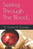 Seeing Through The Blood... : "Red, But White As Snow"