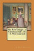 Mr. Kris Kringle : A Christmas Tale