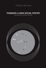 Towards A New Social Poetry : Aesthetico-Political Theses