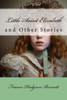 Little Saint Elizabeth : And Other Stories