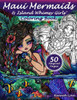 Maui Mermaids And Island Whimsy Girls Coloring Book