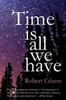 Time Is All We Have